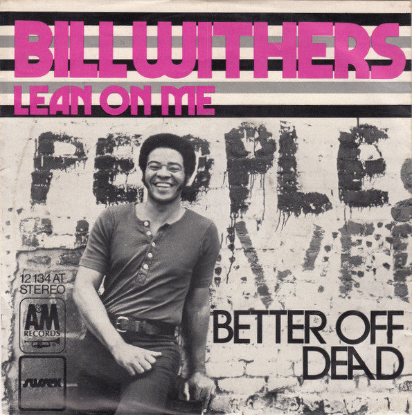 Bill Withers -Lean On Me