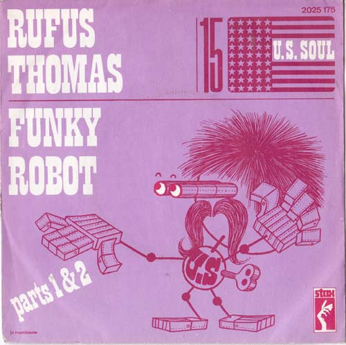 Rufus Thomas - Funky Robot Parts 1 &amp; 2