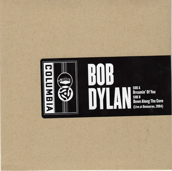 Bob Dylan -Dreamin' Of You / Down Along The Cove (Live At Bonnaroo, 2004)