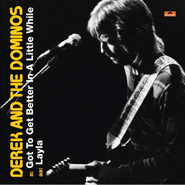 Derek And The Dominos* -Got To Get Better In A Little While / Layla