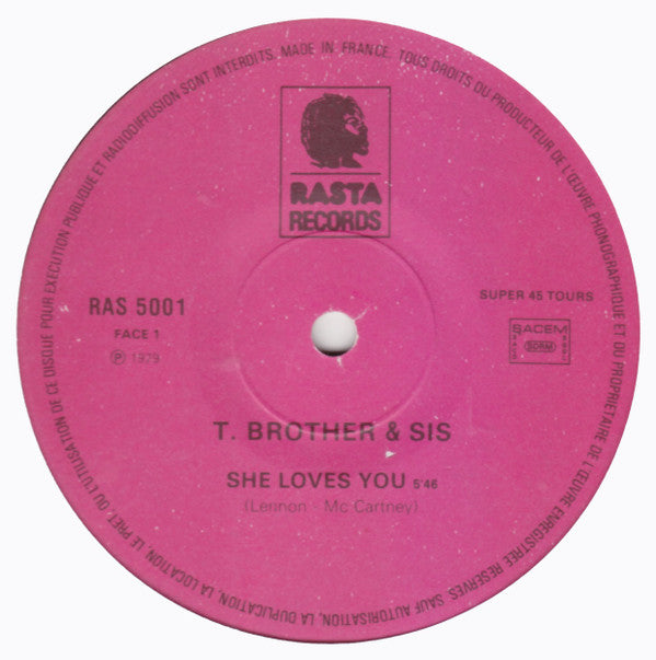 T Brothers And Sis - She Loves You