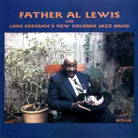 Father Al Lewis* With Lars Edegran's New Orleans Jazz Band -Father Al Lewis