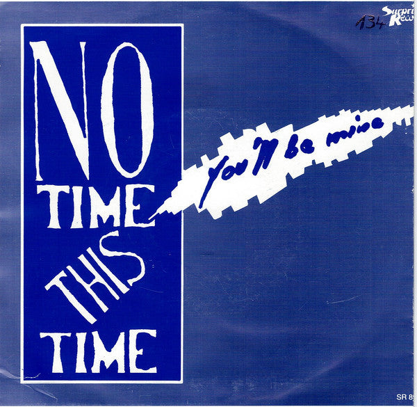No Time This Time -You'll Be Mine