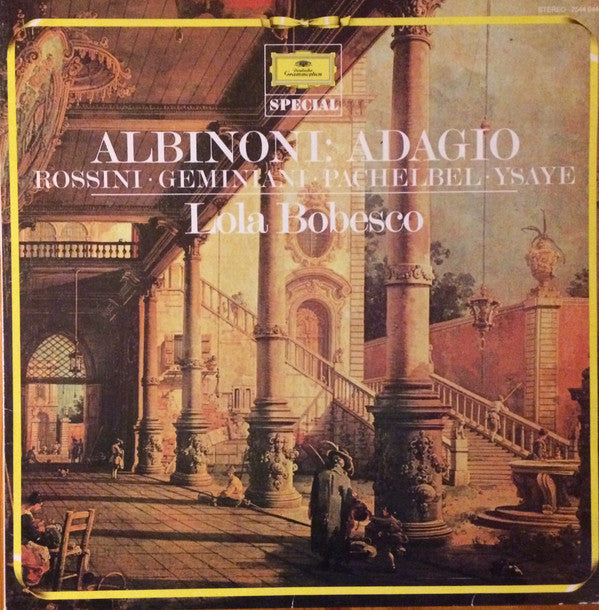 Albinoni*, Rossini* • Geminiani* • Pachelbel* • Ysaye* - Lola Bobesco* -Albinoni : Adagio