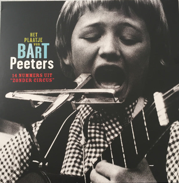 Bart Peeters -Het Plaatje Van Bart Peeters - 14 Nummers Uit "Zonder Circus"
