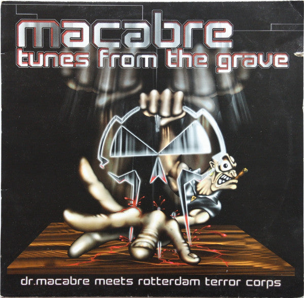 Dr.Macabre* Meets Rotterdam Terror Corps - Tunes From The Grave