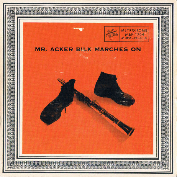 Mr. Acker Bilk's Paramount Jazz Band* -Mr. Acker Bilk Marches On