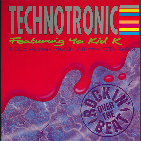 Technotronic Featuring Ya Kid K -Rockin' Over The Beat (The Bernard Sumner "Rockin' Over Manchester" Remixes)