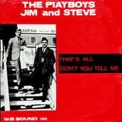 The Play-boys Jim And Steve* -Don't You Tell Me