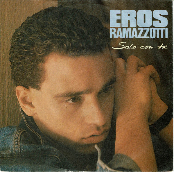 Eros Ramazzotti -Solo Con Te