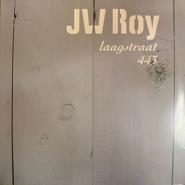 JW Roy -Laagstraat 443 & Ach, Zalig Man