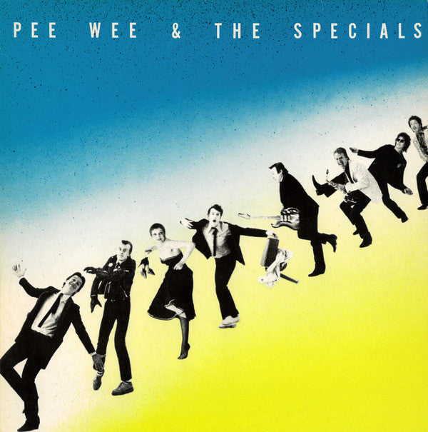 Pee Wee &amp; The Specials - Pee Wee &amp; The Specials