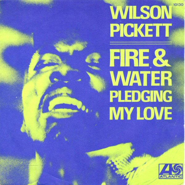 Wilson Pickett -Fire & Water