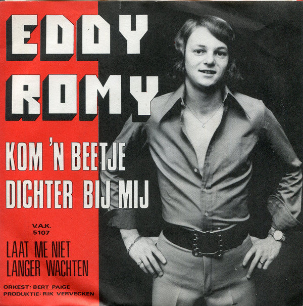 Eddy Romy -Kom 'n Beetje Dichter Bij Mij