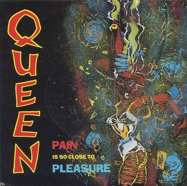 Queen -Pain Is So Close To Pleasure