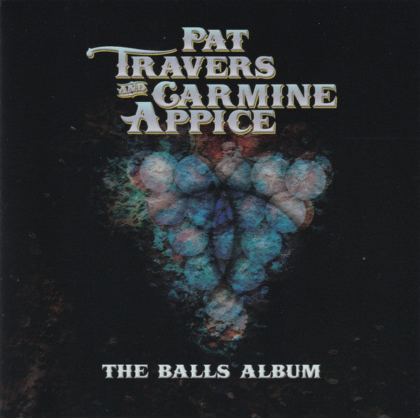Pat Travers And Carmine Appice -The Balls Album