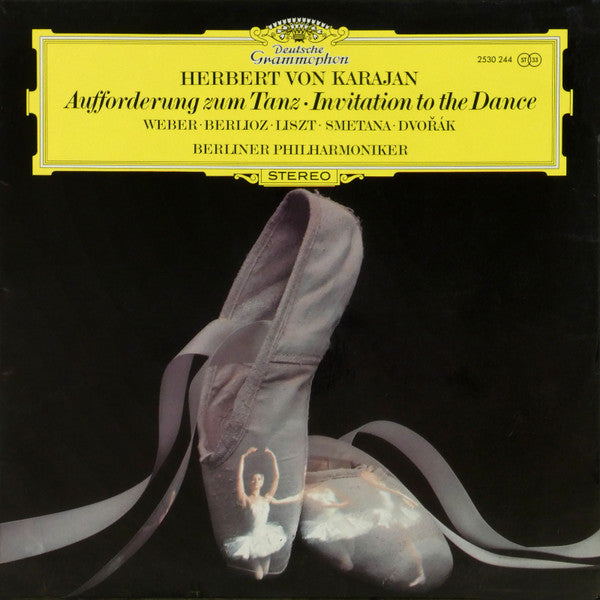 Herbert von Karajan, Weber* · Berlioz* · Liszt* · Smetana* · Dvořák*, Berliner Philharmoniker - Aufforderung Zum Tanz = Invitation To The Dance