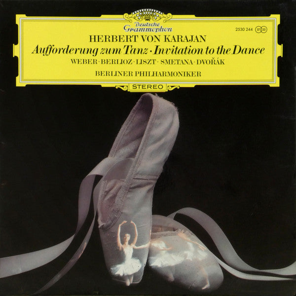 Herbert von Karajan, Weber* · Berlioz* · Liszt* · Smetana* · Dvořák*, Berliner Philharmoniker -Aufforderung Zum Tanz = Invitation To The Dance