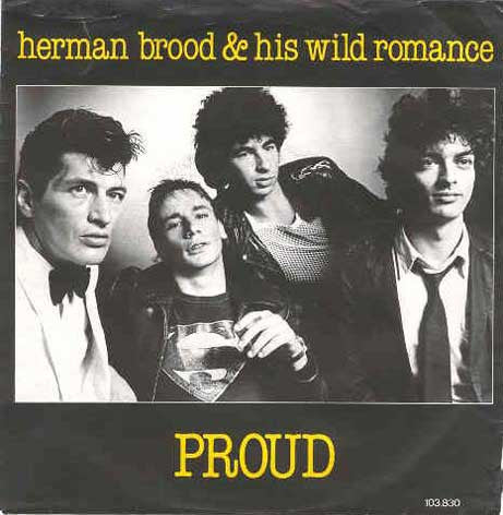 Herman Brood & His Wild Romance -Proud
