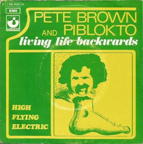 Pete Brown & Piblokto! -Living Life Backwards / High Flying Electric