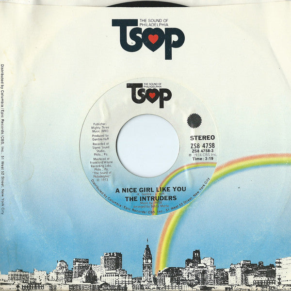The Intruders -A Nice Girl Like You / To Be Happy Is The Real Thing