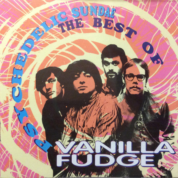 Vanilla Fudge -Psychedelic Sundae (The Best Of)