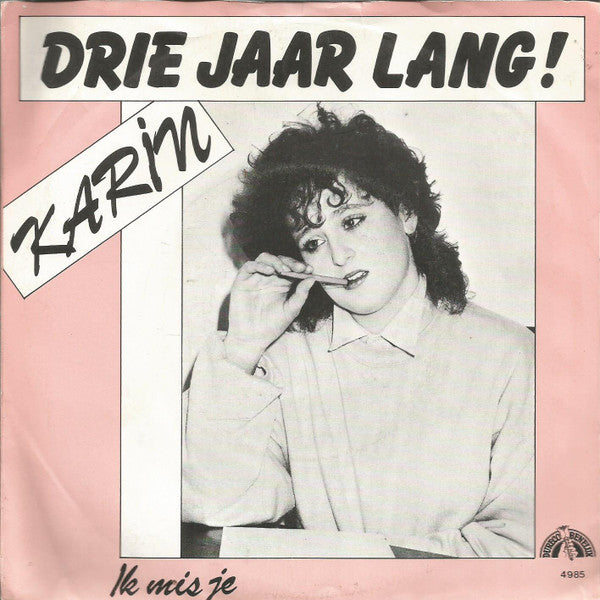 Karin* -Drie Jaar Lang!