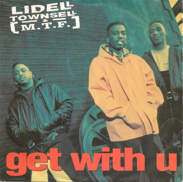 Lidell Townsell & M.T.F. - Get With U