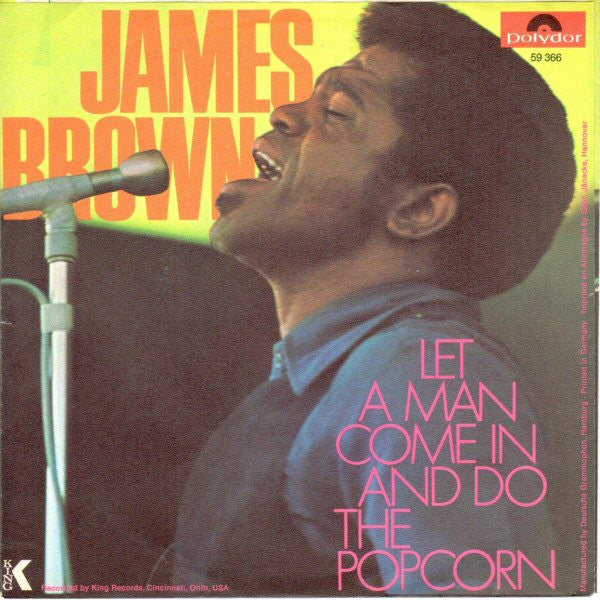James Brown -Let A Man Come In And Do The Popcorn