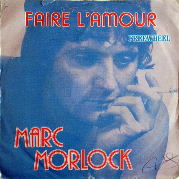 Marc Morlock -Faire L'Amour