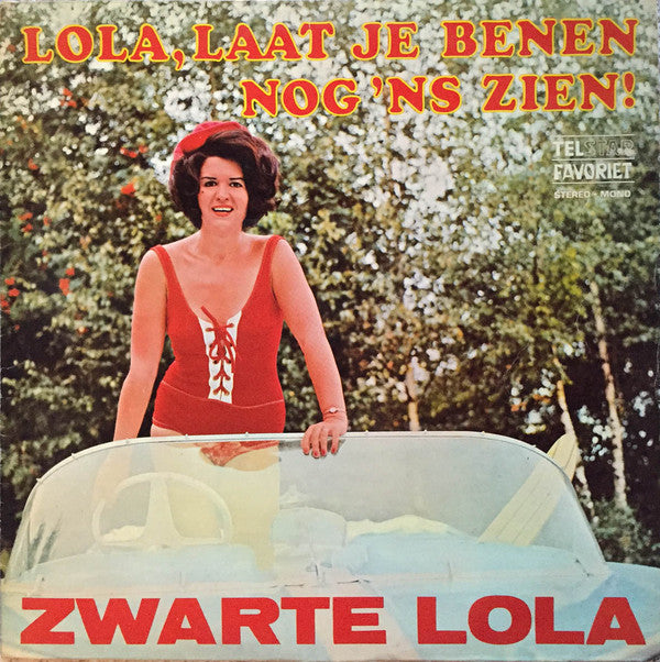 Zwarte Lola -Lola, Laat Je Benen Nog 'ns Zien!