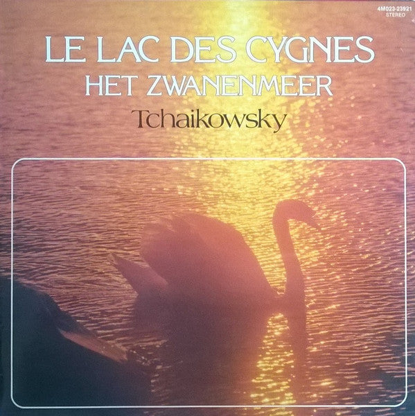 Tchaikowsky* - Le Lac Des Cygnes - Het Zwanenmeer