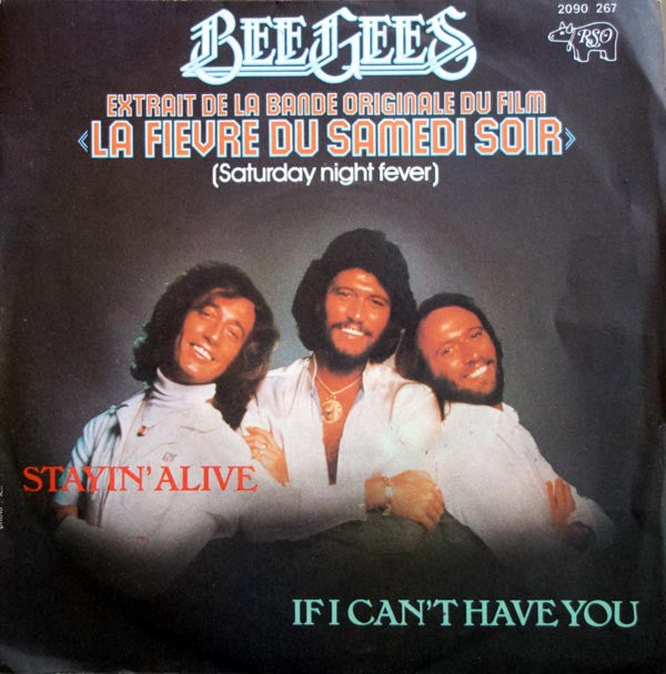 Bee Gees -Stayin' Alive