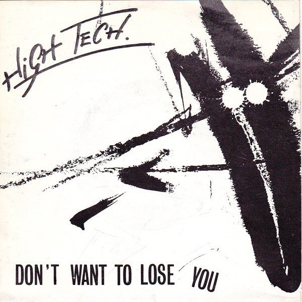 High Tech (2) -Don't Want To Lose You