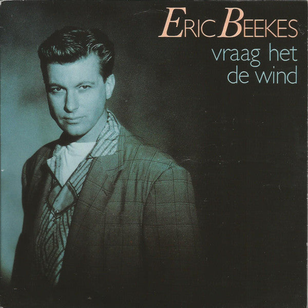Eric Beekes -Vraag Het De Wind