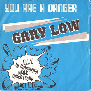 Gary Low -You Are A Danger