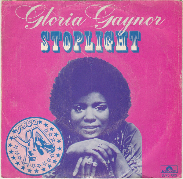Gloria Gaynor - Stoplight / Anybody Wanna Party?