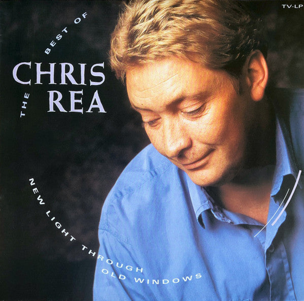 Chris Rea -The Best Of Chris Rea - New Light Through Old Windows