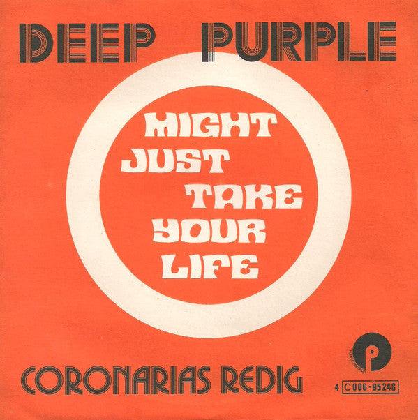 Deep Purple -Might Just Take Your Life