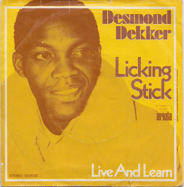 Desmond Dekker - Licking Stick / Live And Learn