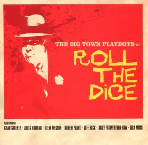 The Big Town Playboys* -Roll The Dice
