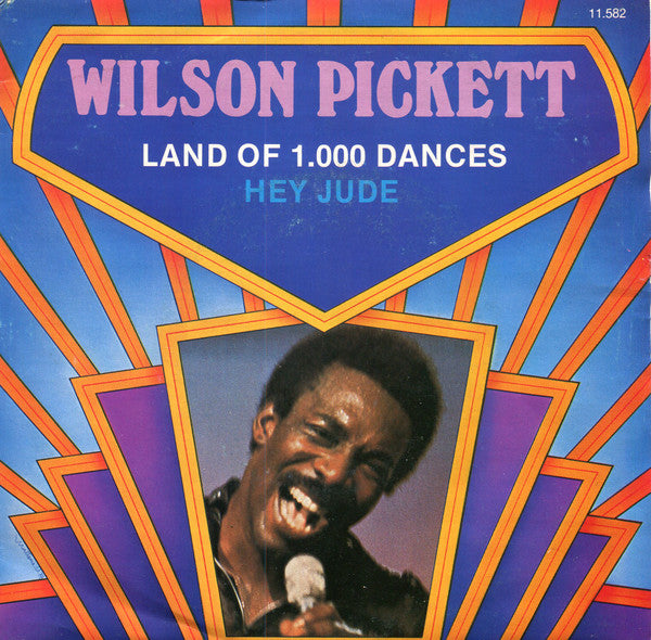 Wilson Pickett - Land Of 1.000 Dances / Hey Jude