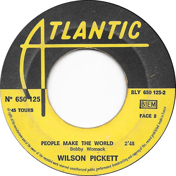Wilson Pickett - A Man And A Half / People Make The World (What It Is)