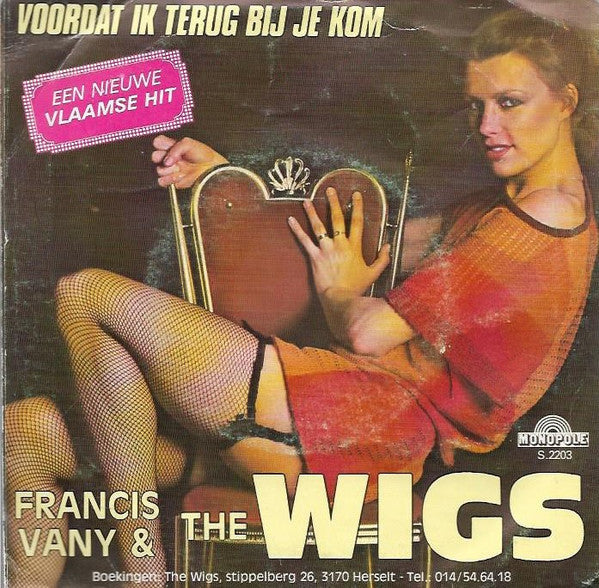 Francis Vany & The Wigs -Voordat Ik Terug Bij Je Kom