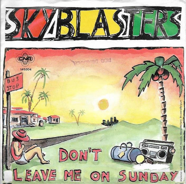 Skyblasters -Don't Leave Me On A Sunday