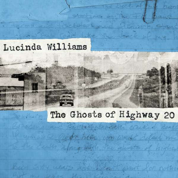 Lucinda Williams -The Ghosts Of Highway 20
