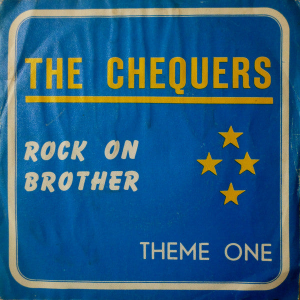 The Chequers -Rock On Brother