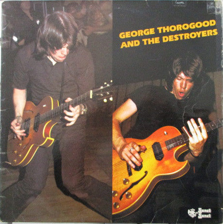 George Thorogood And The Destroyers* -George Thorogood And The Destroyers