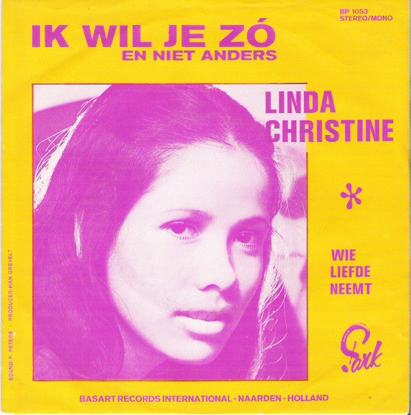 Linda Christine -Ik Wil Je Zó En Niet Anders
