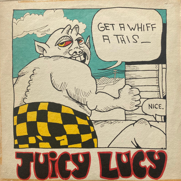 Juicy Lucy -Get A Whiff A This
